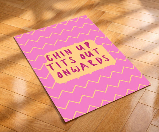 Chin up, Tits out. Onwards Print