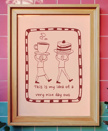 My idea of a nice day out Art Print