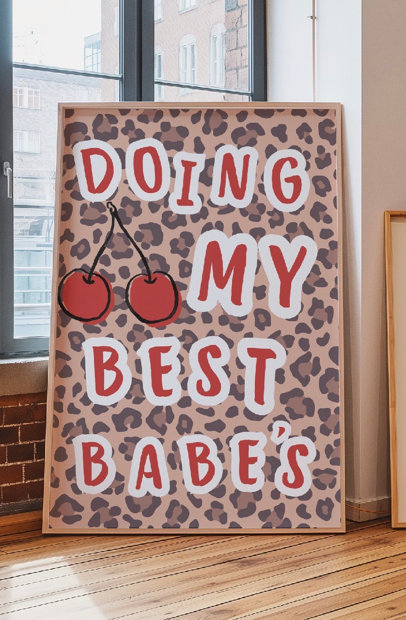 Doing my best, babes Art Print