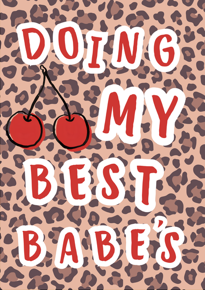 Doing my best, babes Art Print