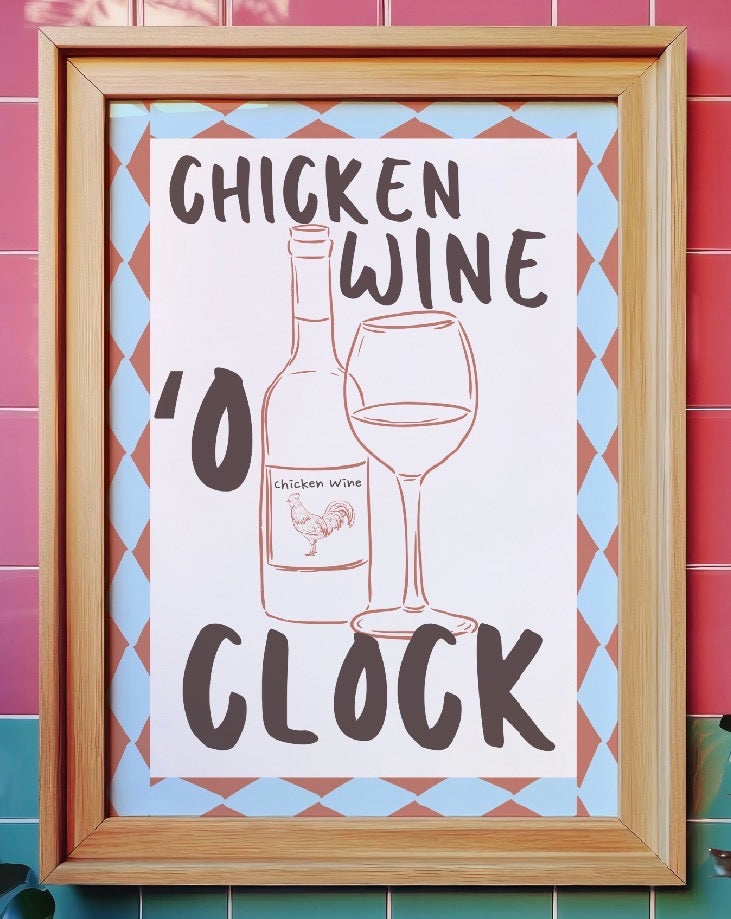 Chicken Wine O’ Clock | A4 Art Print