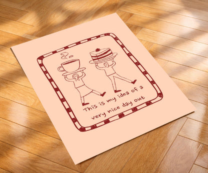 My idea of a nice day out Art Print