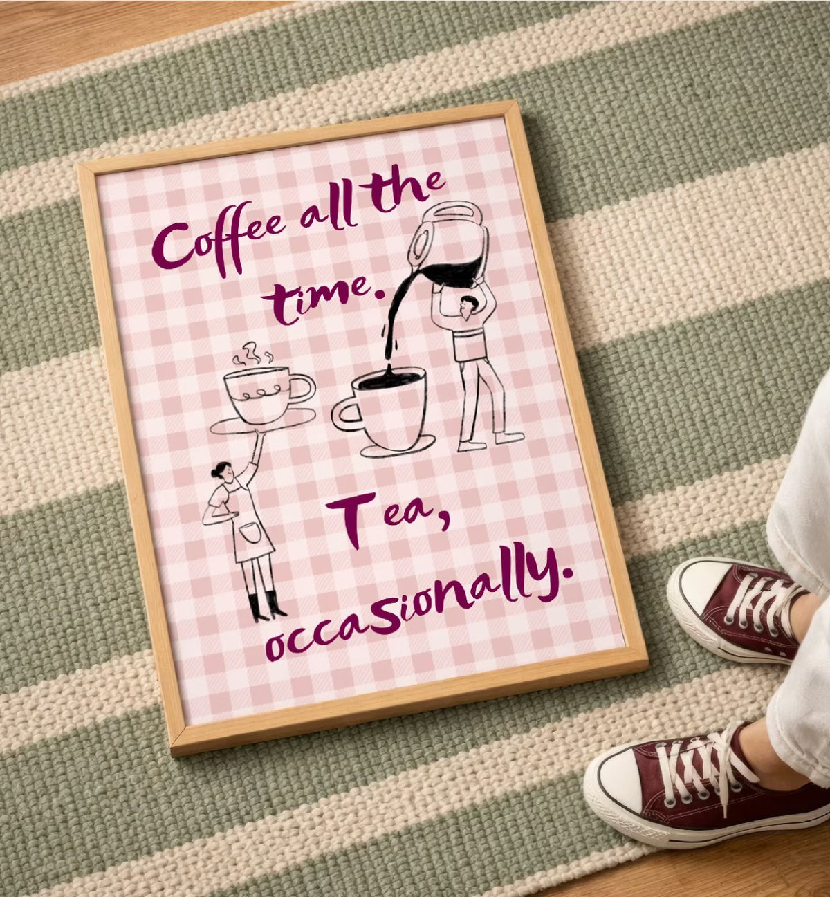 Coffee all the time. Tea, occasionally Art Print