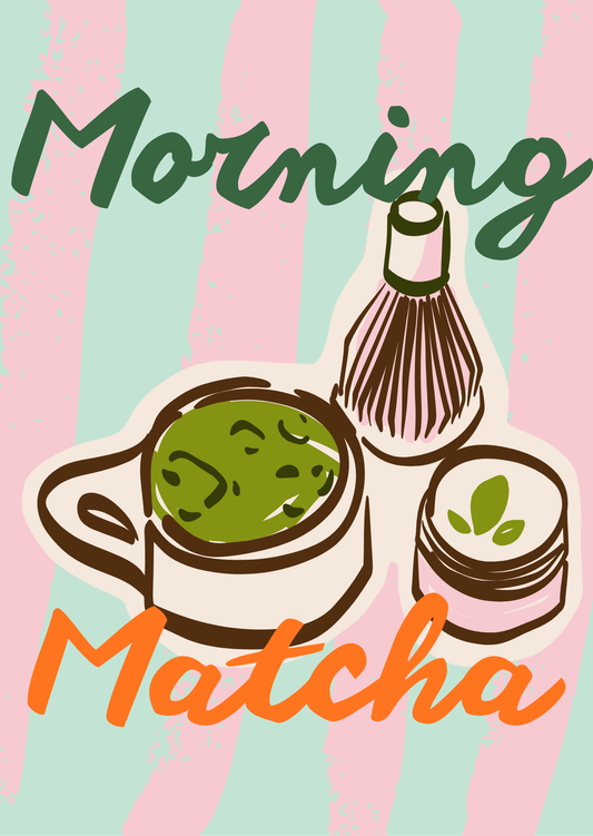 Morning Matcha Art Print