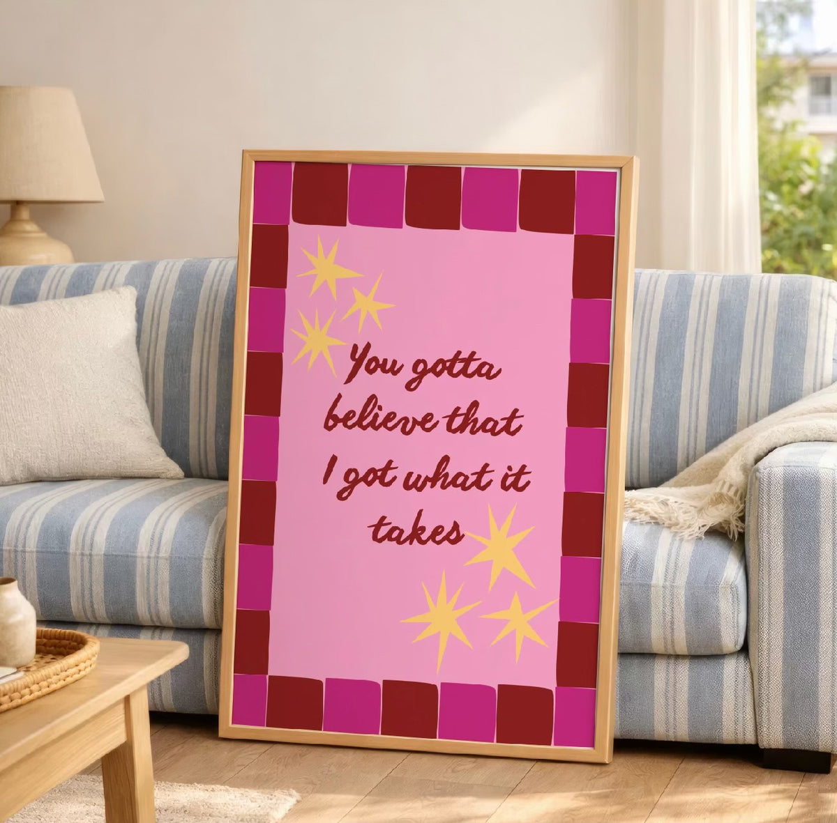 You Gotta Believe Art Print