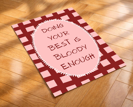 Doing your best, is bloody enough Print