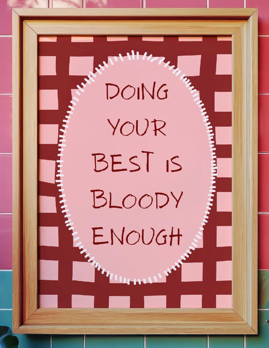 Doing your best, is bloody enough Print