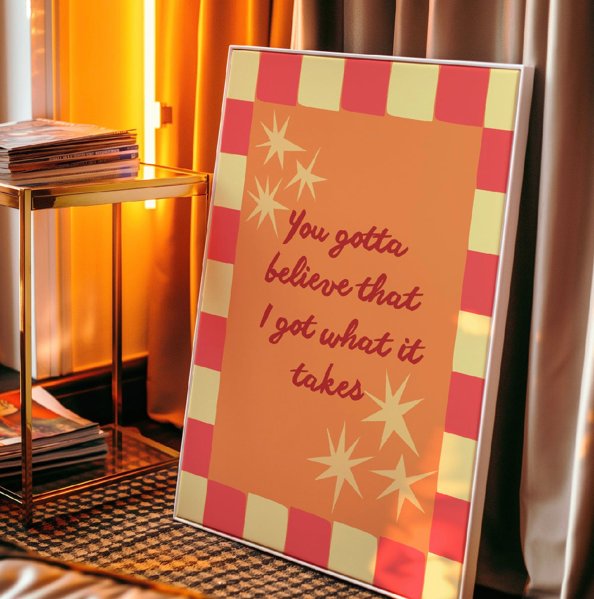 You Gotta Believe Art Print