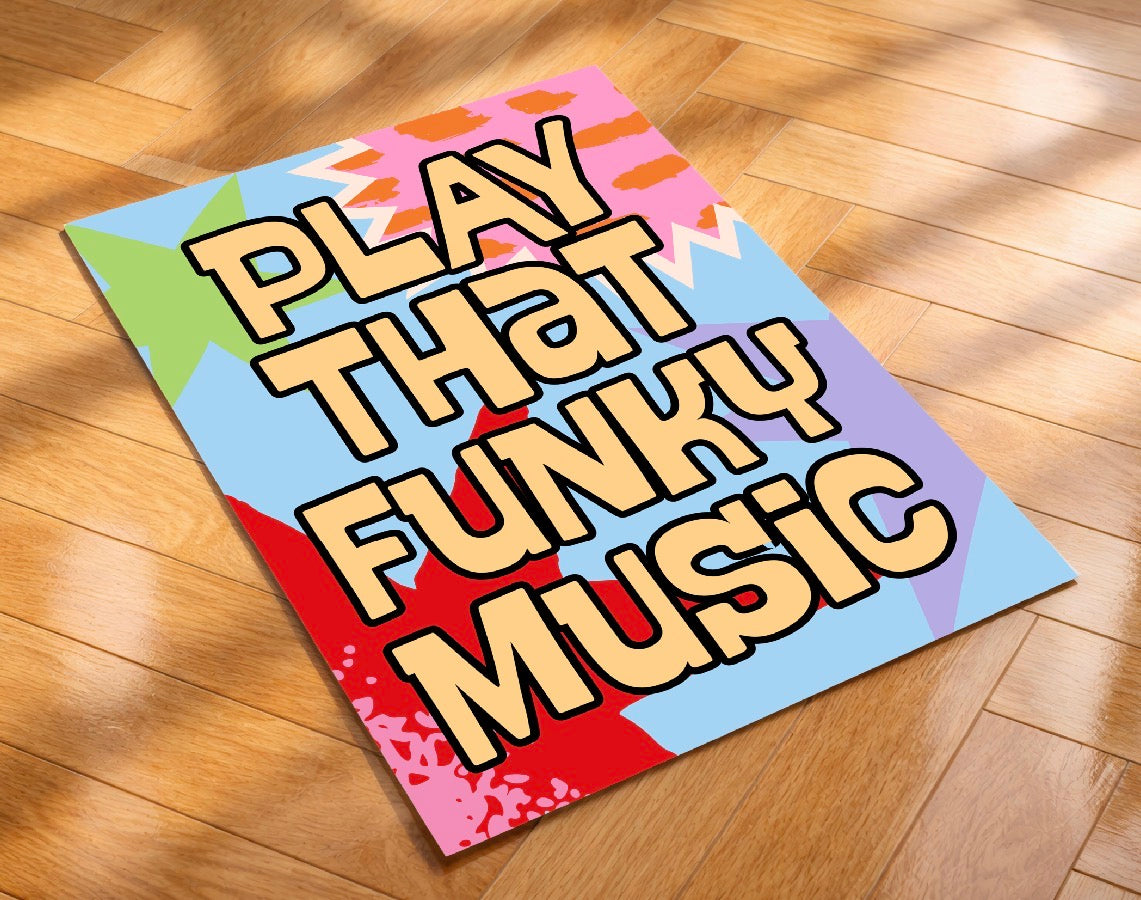Play That Funky Music Art Print