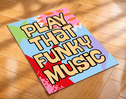 Play That Funky Music Art Print