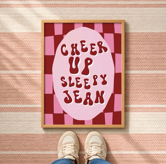 Cheer Up Sleepy Jean Art Print