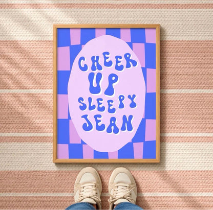 Cheer Up Sleepy Jean Art Print