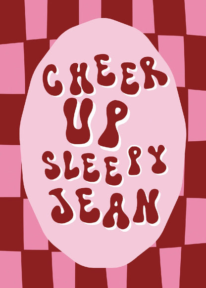 Cheer Up Sleepy Jean Art Print