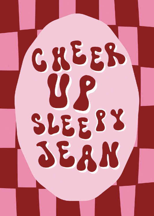 Cheer Up Sleepy Jean Art Print